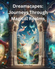 Dreamscapes: Journeys Through Magical Realms