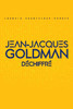 Jean-Jacques Goldman dÃ©chiffrÃ©: La carriÃ¨re de Jean-Jacques Goldman en chiffres