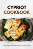 Cypriot Cookbook: Traditional Authentic Recipes from Cyprus