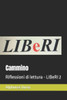 Cammino: Riflessioni di lettura - LIBeRI 2