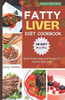 Ultimate Fatty Liver Diet Cookbook: Quick & Easy Delicious Recipes To Cleanse Your Liver