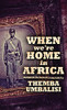 When We'Re Home In Africa