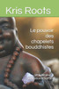 Le pouvoir des chapelets bouddhistes: Un guide pour la méditation et la prière