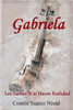 Gabriela: Los Sueños Sí Se Hacen Realidad