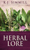 Herbal Lore: A Guide To Herbal Medicine