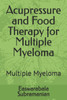 Acupressure and Food Therapy for Multiple Myeloma: Multiple Myeloma