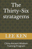 The Thirty-Six stratagems: China Ancient Wisdom Training Program