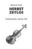 Herbstzeitlos: Heidemaries vierter Fall: Heidemaries vierter Fall