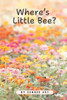 Where's Little Bee?