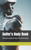 Golfer's Body Book: Athlete's Guide to Pain-Free Golf Swing