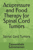 Acupressure and Food Therapy for Spinal Cord Tumors: Spinal Cord Tumors
