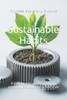 Sustainable Habits: A step-by-step guide to building good habits and breaking bad ones