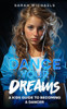 Dance Your Dreams: A Kids Guide to Becoming a Dancer