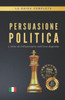 Persuasione Politica: L'arte di influenzare nell'era digitale