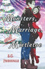 Monsters, Marriage, and Mistletoe