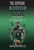 Boston Celtics: The Supreme Quiz and Trivia Book for all Celtics Fans