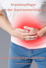 Krankenpfleger in der Gastroenterologie Der vollstÃ¤ndige Leitfaden