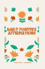 Daily Positive Affirmations: Unlock Your Inner Power and Create a Life You Love with Daily Positive Affirmations