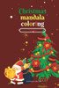 christmas mandala coloring: for kids