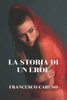 La Storia Di Un Eroe