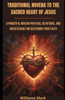 Traditional Novena to the Sacred Heart of Jesus: A powerful Novena prayers, Devotions, and Meditations for Deepening your Faith