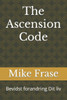 The Ascension Code: Bevidst forandring Dit liv