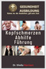 Kopfschmerzen Abhilfe FÃ¼hrung: 15 Kopfschmerzarten: Behandlung, Medikamente, PrÃ¤vention und Kontrolle, Management