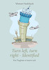 Turn Left, Turn Right, Identified - Ein Fluglotse Erinnert Sich: Ein Fluglotse Erinnert Sich (German Edition)