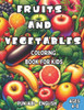 Punjabi - English Fruits and Vegetables Coloring Book for Kids Ages 4-8: Bilingual Coloring Book with English Translations Color and Learn Punjabi For