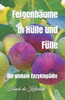 FeigenbÃ¤ume in HÃ¼lle und FÃ¼lle: Die globale EnzyklopÃ¤die