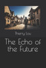 The Echo of the Future