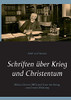 Schriften ??Ber Krieg Und Christentum: Militia Christi (1905) Und Texte Mit Bezug Zum Ersten Weltkrieg (German Edition)