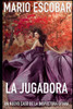 La jugadora: Suspense, intriga y misterio