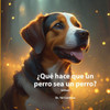 ?Qué hace¿ qué un perro sea un perro?: Para niñas