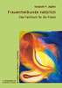 Frauenheilkunde Nat??Rlich: Das Fachbuch F??R Die Praxis (German Edition)