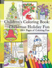 Children's Coloring Book: Christmas Holiday Fun: Coloring Book, Christmas Gift, Christmas themes, Activity Book, Holiday Season Coloring Book, O