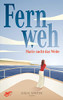 Fernweh: Marie Sucht Das Weite (German Edition)