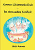 Kummers Schlemmerkochbuch - Das Etwas Andere Kochbuch! (German Edition)
