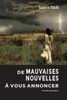 De mauvaises nouvelles Ã  vous annoncer