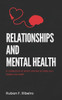 Relationships and Mental Health: A collection of short stories to help you better yourself