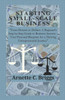Starting Small-Scale Business: ""From Dreams to Dollars: A Beginner's Step-by-Step Guide to Business Success - Your Personal Blueprint for a Thriving