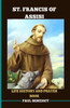 St. Francis of Assisi Life History and Prayer Book: A spiritual guide to deepen your faith life