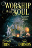 Worship of the Soul: Paranormal Women's Fiction (Supernatural Midlife Huntress)