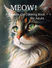Meow!: A Realistic Cat Coloring Book for Adults