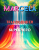 Marcela: Transgender superhero