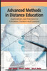 Advanced Methods in Distance Education: Applications and Practices for Educators, Administrators, and Learners
