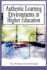 Authentic Learning Environments in Higher Education