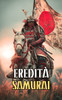 EreditÃ  Samurai: Leggende, Misteri e CuriositÃ
