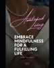 Awakened Living: Embrace Mindfulness for a Fulfilling Life