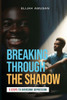 Breaking Through The Shadow: 5 Steps To Overcome Depression